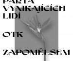 Parta vynikajících lidí, OTK, Zapomělsem