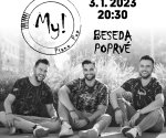 My! - Beseda poprvé